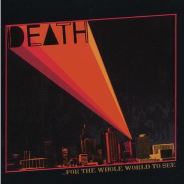 DEATH - FOR THE WHOLE WORLD TO SEE