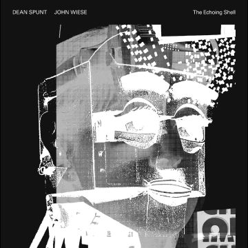SPUNT,DEAN & JOHN WIESE - ECHOING SHELL