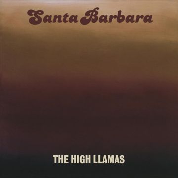 HIGH LLAMAS - SANTA BARBARA