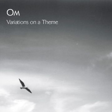 OM - VARIATIONS ON A THEME