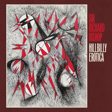 BISHOP, SIR RICHARD - HILLBILLY EROTICA