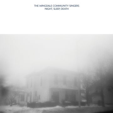 WINGDALE COMMUNITY SINGERS - NIGHT SLEEP DEATH