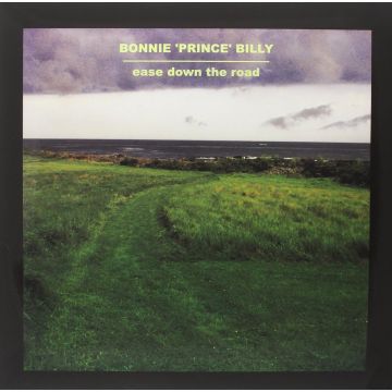 BONNIE PRINCE BILLY - EASE DOWN THE ROAD