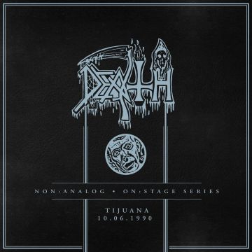 DEATH - NON:ANALOG - ON:STAGE SERIES - TIJUANA 10-06-1990