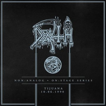 DEATH - NON:ANALOG - ON:STAGE SERIES - TIJUANA 10-06-1990