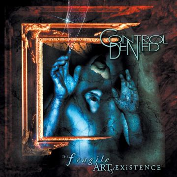 CONTROL DENIED - FRAGILE ART OF EXISTENCE (REISSUE)