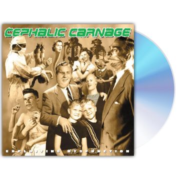 CEPHALIC CARNAGE - EXPLOITING DYSFUNCTION (DELUXE/25TH ANNIVERSARY/REISSUE)