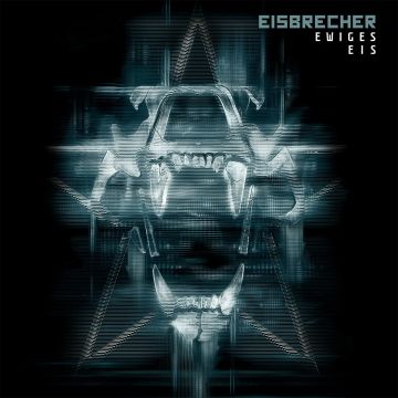 EISBRECHER - EWIGES EIS: 15 JAHRE EISBRECHER