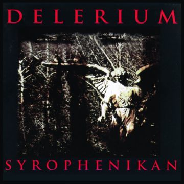 DELERIUM - SYROPHENIKAN