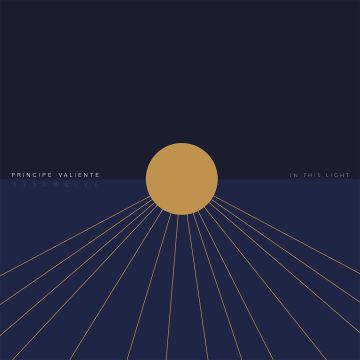 PRINCIPE VALIENTE - IN THIS LIGHT