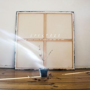 SPECTRES - IT'S NEVER GOING TO HAPPEN & THIS IS WHY (COLOR VINYL)