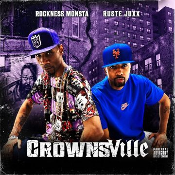 ROCKNESS MONSTA & RUSTE JUXX - CROWNSVILLE