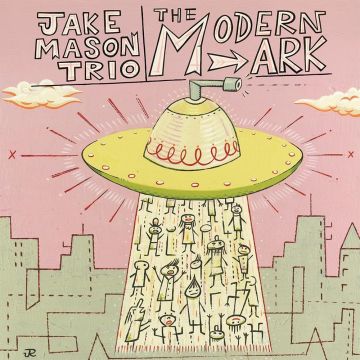 JAKE TRIO MASON - MODERN ARK