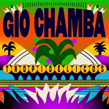GIO CHAMBA - TROPIDELICOS (MANGO VIPER SWIRL VINYL)