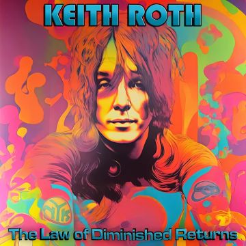KEITH ROTH - LAW OF DIMINISHED RETURNS