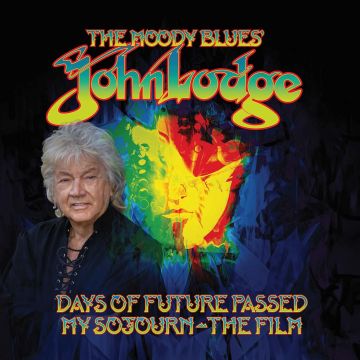 JOHN LODGE - DAYS OF FUTURE PASSED - MY SOJOURN THE FILM