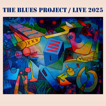 BLUES PROJECT - LIVE 2025