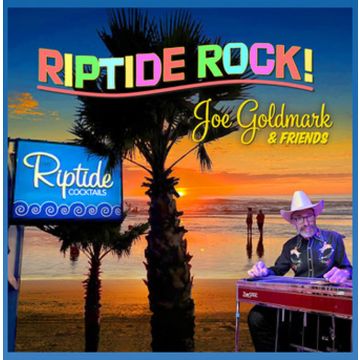JOE GOLDMARK - RIPTIDE ROCK!