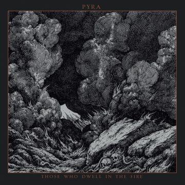 PYRA - THOSE WHO DWELL IN THE FIRE