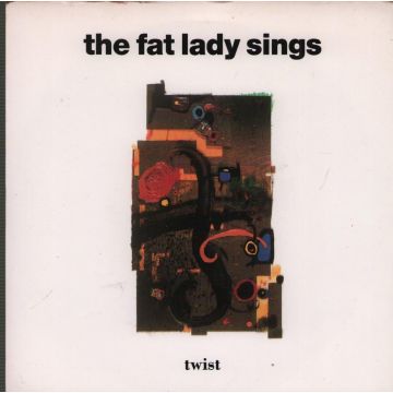 FAT LADY SINGS - TWIST