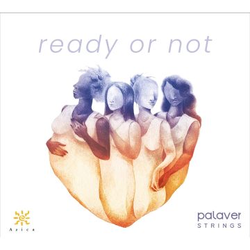 PALAVER STRINGS - READY OR NOT
