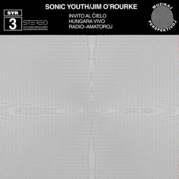 SONIC YOUTH & JIM O ROURKE - INVITO AL CIELO