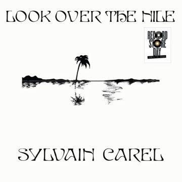 (RSD25) Sylvain Carel Sylvain Carel- Look Over The Nile