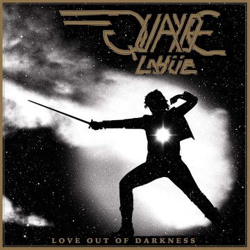 QUAYDE LAHUE - LOVE OUT OF DARKNESS