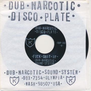DUB NARCOTIC SOUND SYSTEM - FUCK SHIT UP