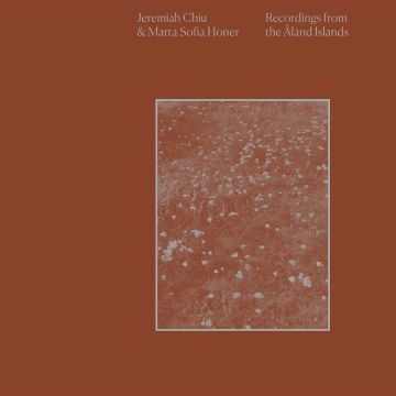 CHIU,JEREMIAH & MARTA SOFIA HONER - RECORDINGS FROM THE ALAND ISLANDS