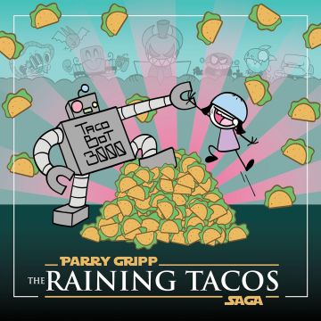 PARRY GRIPP - RAINING TACOS SAGA