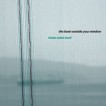 THALIA BAND ZEDEK - BOAT OUTSIDE YOUR WINDOW