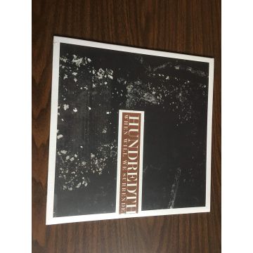 HUNDREDTH - WHEN WILL WE SURRENDER