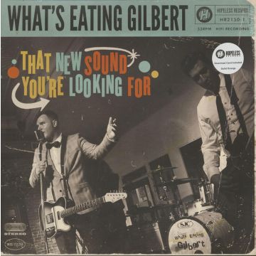 What's Eating Gilbert - That New Sound You're Looking For
