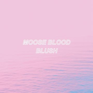 MOOSE BLOOD - BLUSH (LIMITED)