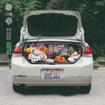 SINCERE ENGINEER - BLESS MY PSYCHE