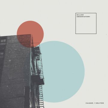 BILLOW OBSERVATORY - CALQUE / SOLITON (WHIRLPOOL BLUE VINYL)