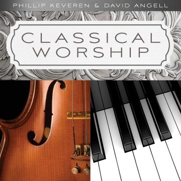 PHILLIP; DAVID ANGELL KEVEREN - CLASSICAL WORSHIP
