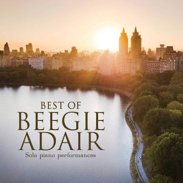 BEEGIE ADAIR - BEST OF BEEGIE ADAIR: SOLO PIANO PERFORMANCES
