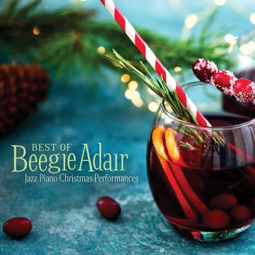 BEEGIE ADAIR - BEST OF BEEGIE ADAIR: JAZZ PIANO CHRISTMAS PERFORMANCES