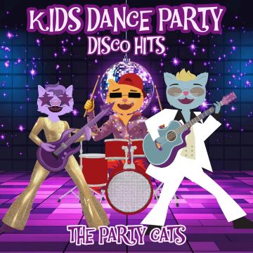 PARTY CATS - KIDS DANCE PARTY: DISCO HITS!