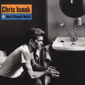 CHRIS ISAAK - HEART SHAPED WORLD