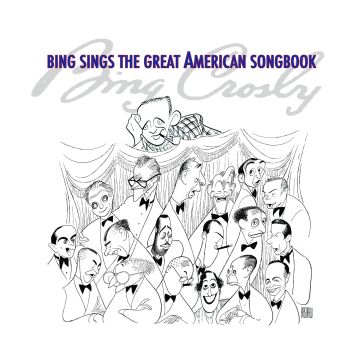 BING CROSBY - BING SINGS THE GREAT AMERICAN SONGBOOK