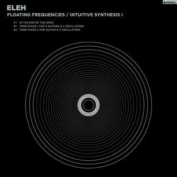 ELEH - FLOATING FREQUENCIES/INTUITIVE SYNTHESIS 1