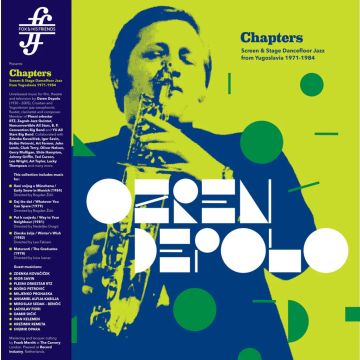 OZREN DEPOLO - CHAPTERS (SCREEN & STAGE DANCEFLOOR JAZZ FROM YUGOSLAVIA 1971-198
