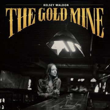 KELSEY WALDON - GOLDMINE