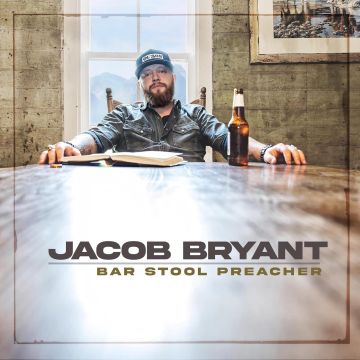 JACOB BRYANT - BAR STOOL PREACHER