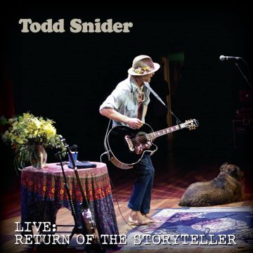 TODD SNIDER - RETURN OF THE STORYTELLER