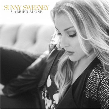SUNNY SWEENEY - MARRIED ALONE