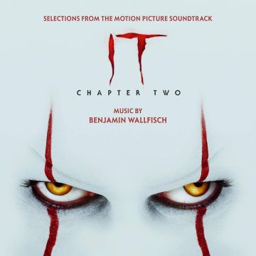 BENJAMIN WALLFISCH - IT CHAPTER TWO (SELECTIONS FROM THE MOTION PICTURE SOUNDTRACK)